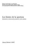 Cover of: Los Límites de la apertura by Daniel Chudnovsky (coordinador), Fernando Porta ... [et al.]