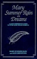 Cover of: Mary Summer Rain on dreams: a quick-reference guide to over 14,500 dream symbols