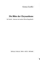Cover of: Die Blüte der Chrysantheme: die Zacherl, Stationen einer anderen Wiener Bürgerfamilie
