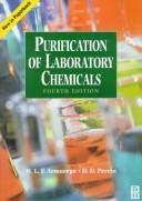 Cover of: Purification of laboratory chemicals by W. L. F. Armarego