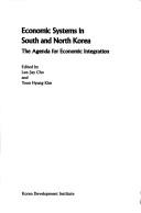 Cover of: Economic systems in South and North Korea by edited by Lee-Jay Cho and Yoon Hyung Kim.