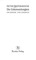 Cover of: Geheimnislosigkeit: ein Spazier- und Lesebuch