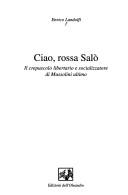Cover of: Ciao, rossa Salò: il crepuscolo libertario e socializzatore di Mussolini ultimo