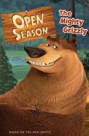 Cover of: Open Season: The Mighty Grizzly (Open Season)