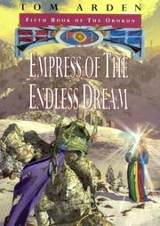 Cover of: Empress of the Endless Dream (Orokon) by Tom Arden