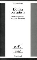 Cover of: Donna poi artista: identità e presenza tra Otto e Novecento