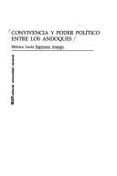 Convivencia y poder político entre los andoques by Mónica Lucía Espinosa Arango