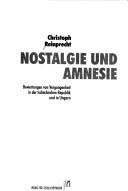 Cover of: Nostalgie und Amnesie by Christoph Reinprecht
