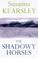 Cover of: The Shadowy Horses