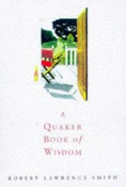 Cover of: A Quaker Book of Wisdom by Robert Lawrence Smith