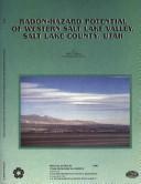 Cover of: Radon-hazard potential of the western Salt Lake Valley, Salt Lake County, Utah