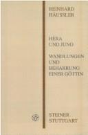Cover of: Hera und Juno: Wandlungen und Beharrung einer Göttin
