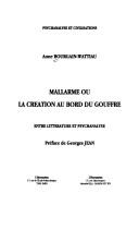 Mallarmé, ou, La création au bord du gouffre by Anne Bourgain-Wattiau