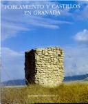 Cover of: Poblamiento y castillos en Granada