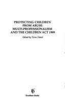 Cover of: Protecting children from abuse: multi-professionalism and the Children Act 1989