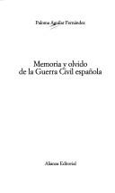 Cover of: Memoria y olvido de la guerra civil española by Paloma Aguilar Fernández