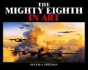 Cover of: The mighty Eighth in art by Roger A. Freeman