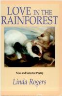 Cover of: Love in the rainforest: new and selected poems