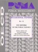 Cover of: Pay reform in the public service: initial impact on pay dispersion in Australia, Sweden, and the United Kingdom.