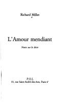 Cover of: amour mendiant: notes sur le désir
