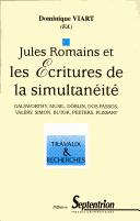 Cover of: Jules Romains et les écritures de la simultanéité: Galsworthy, Musil, Döblin, Dos Passos, Valéry, Simon, Butor, Peeters, Plissart