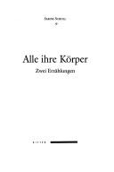 Cover of: Alle ihre Körper: zwei Erzählungen