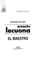 Cover of: Ernesto Lecuona by Carmela de León