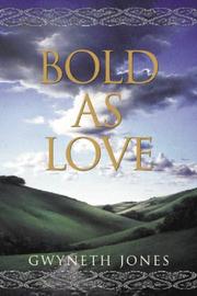 Cover of: Bold as love by Gwyneth Jones