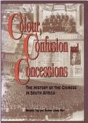 Cover of: Colour, confusion and concessions by Melanie Yap