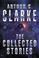 Cover of: Arthur C. Clarke: The Collected Stories