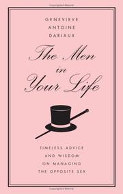 Cover of: The Men in Your Life by Geneviève Antoine-Dariaux