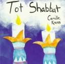 Cover of: Tot Shabbat by Camille Kress