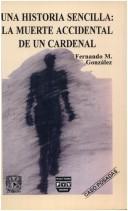 Cover of: Una historia sencilla: la muerte accidental de un cardenal