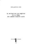 Cover of: El mundo de los objetos en la obra de Carmen Martín Gaite