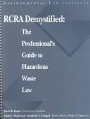 Cover of: RCRA demystified: the professional's guide to hazardous waste law