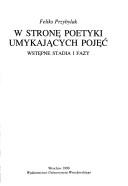 Cover of: W stronę poetyki umykających pojęć: wstępne stadia i fazy