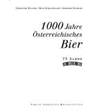 Cover of: 1000 Jahre österreichisches Bier: 75 Jahre BBAG