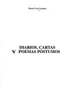 Cover of: Diarios, cartas y poemas póstumos by Manuel Iván Camargo