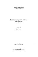 Cover of: Racismo e inmigración en Cuba en el siglo XIX