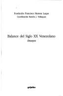 Cover of: Balance del siglo XX venezolano: ensayos