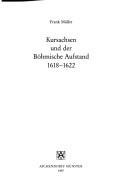Cover of: Kursachsen und der Böhmische Aufstand 1618-1622