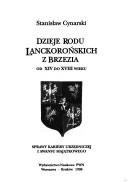 Cover of: Dzieje rodu Lanckorońskich z Brzezia od XVI do XVIII wieku: sprawy kariery urzędniczej i awansu majątkowego