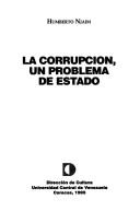 Cover of: La corrupción, un problema de estado