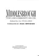 Cover of: Middlesbrough: town and community, 1830-1950