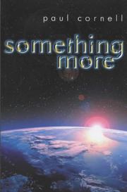 Cover of: Something More (Gollancz SF S.) by Paul Cornell