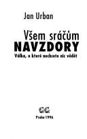 Cover of: Všem sráčům navzdory: válka, o které nechcete nic vědět