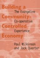 Building a community-controlled economy by Wilkinson, Paul.