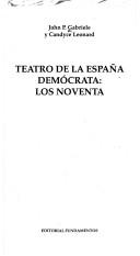 Cover of: Teatro de la España demócrata: los noventa