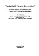 Cover of: Denken heisst Grenzen überschreiten: Beiträge aus der sozialhistorischen Frauen- und Geschlechterforschung ; eine Festschrift zum 60. Geburtstag von Marie-Elisabeth Hilger