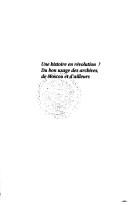 Cover of: Une histoire en révolution?: du bon usage des archives, de Moscou et d'ailleurs